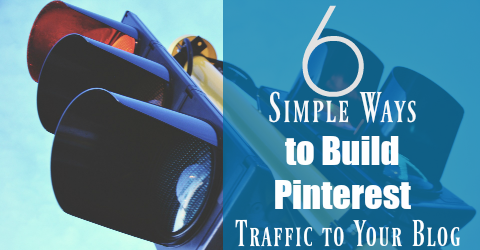 6 Ways to Build Pinterest Traffic to Your Blog ~ TheNicheParent.com