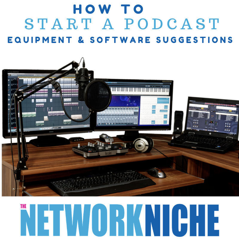 How to Start a Podcast: Equipment and Software Suggestions
